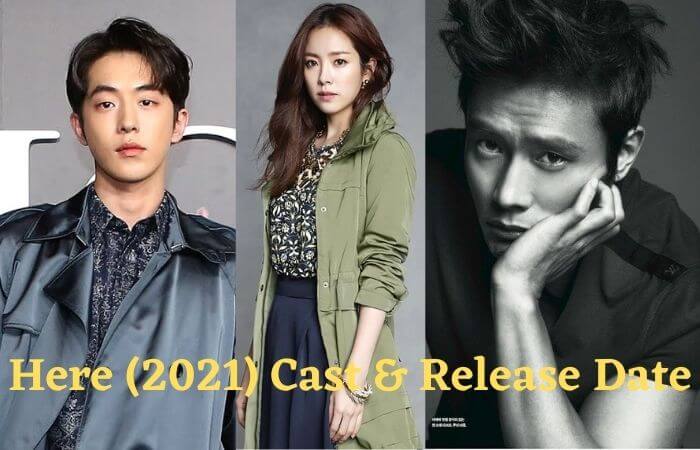 Here (2021) K-Drama Cast, Release Date & Story Line