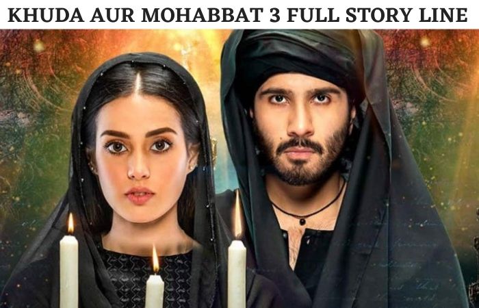 Khuda Aur Mohabbat Season 3 Full Story Line Ending