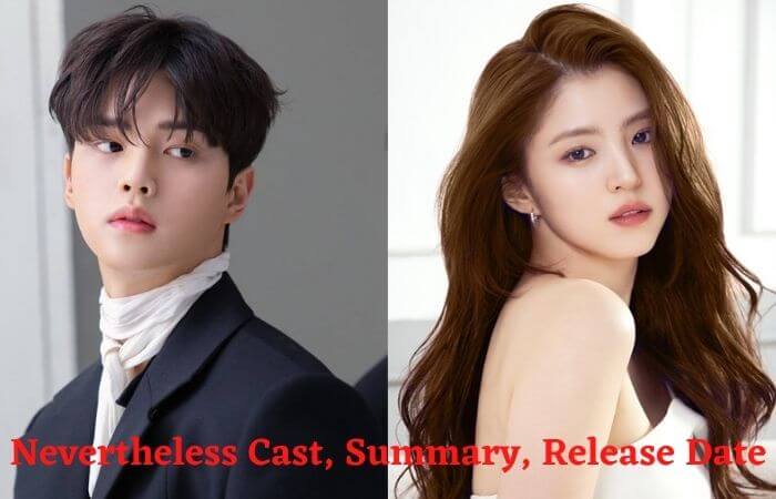 Nevertheless (2021) K-Drama by Song Kang Cast, Summary, Release Date