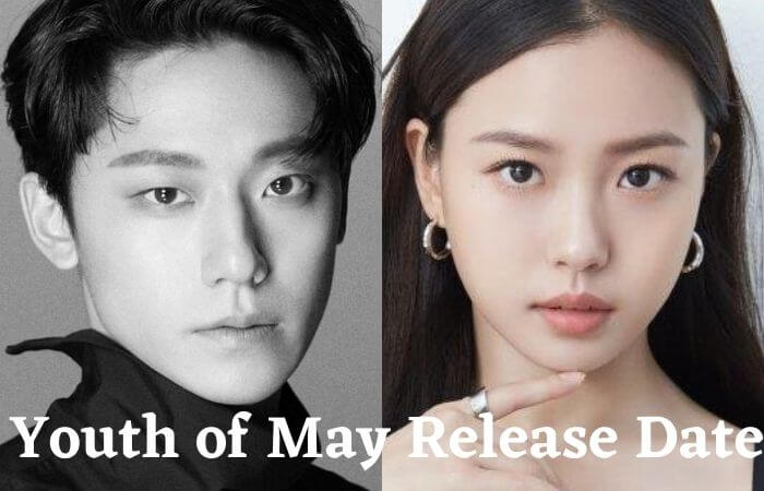Youth Of May KDrama Release Date and Cast Name