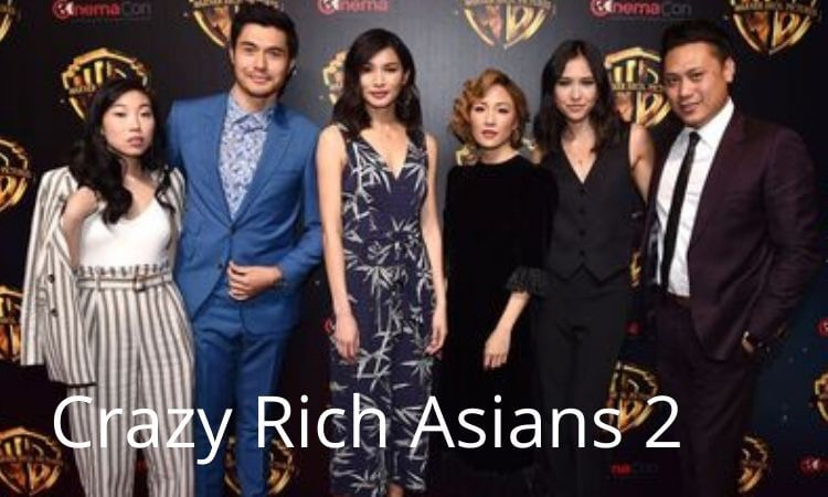 Crazy Rich Asians 2 Trailer,Cast,Release Date,Synopsis & more 2022C