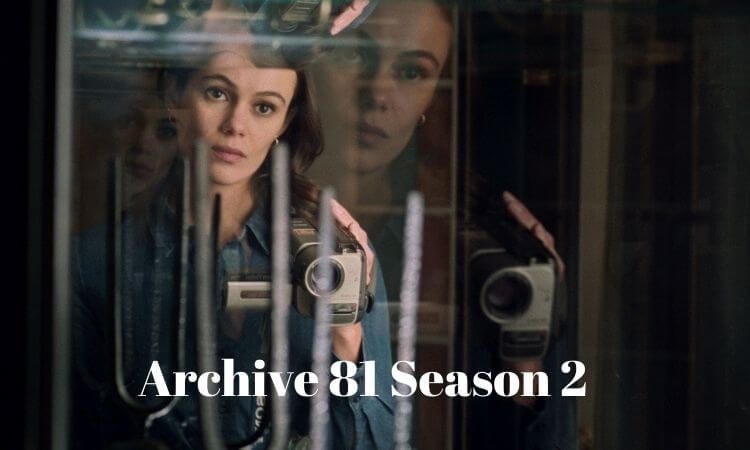 Archive 81 Season 2 Confirmed Release Date, Did The Show Finally Get Renewed Latest Updates 2022