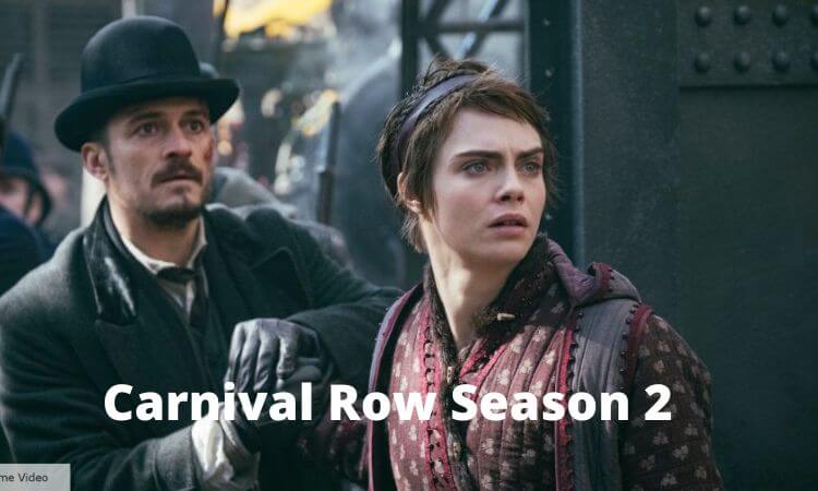 Carnival Row Season 2 Release Date Speculation, Cast, Plot, and More Updates 2022