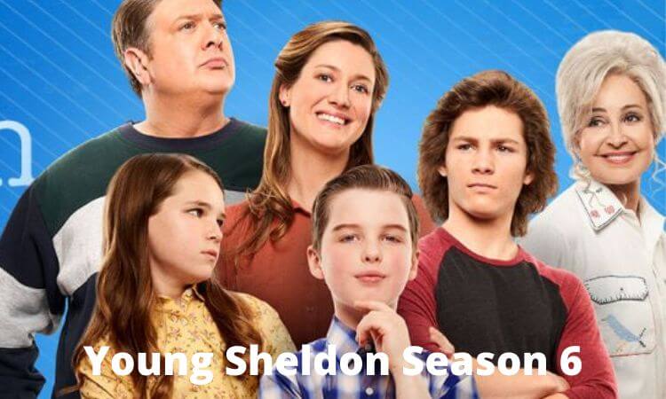 Young Sheldon Season 6 Release Date, Cast, Plot, Trailer, And More Latest Updates 2022