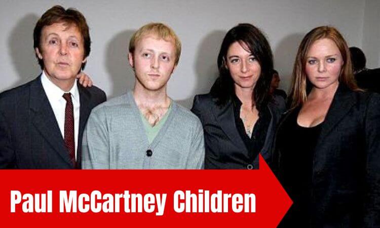 Paul McCartney Children Everything To Know About His 5 Children