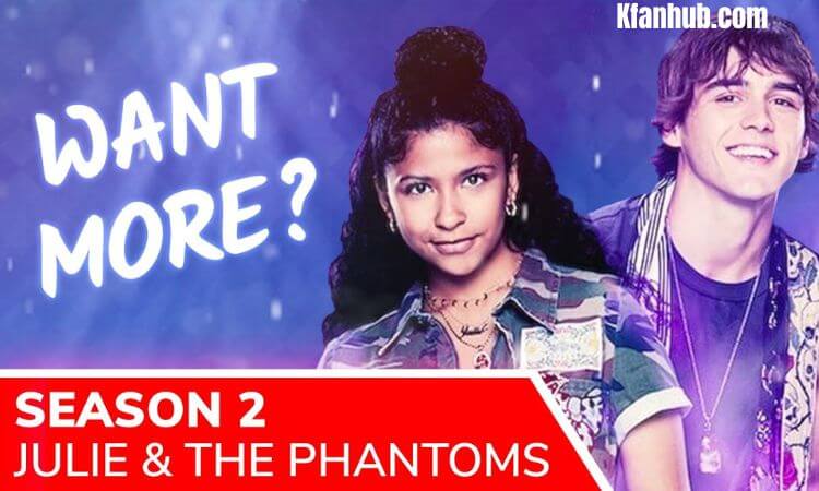 Julie and the Phantoms Season 2 Cast, Trailer, and More