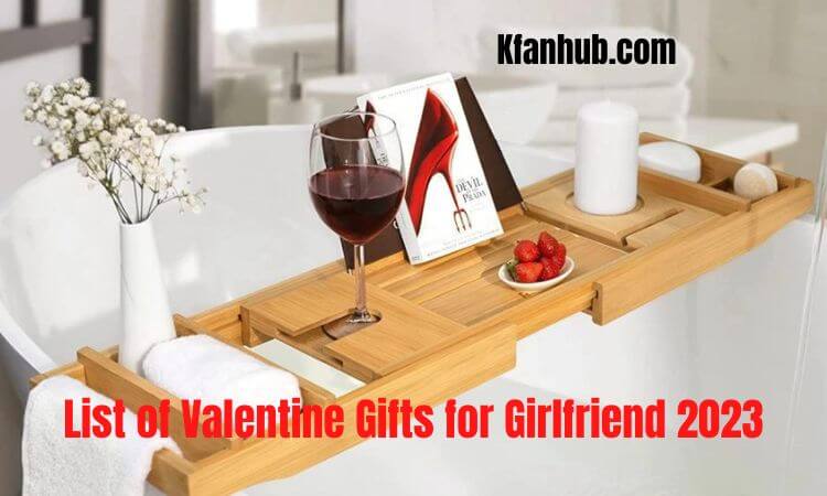 List of Valentine Gifts for Girlfriend 2023