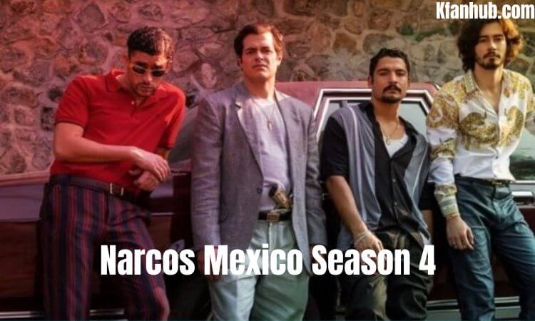 Why Netflix Narcos Mexico Season 4 was Canceled 