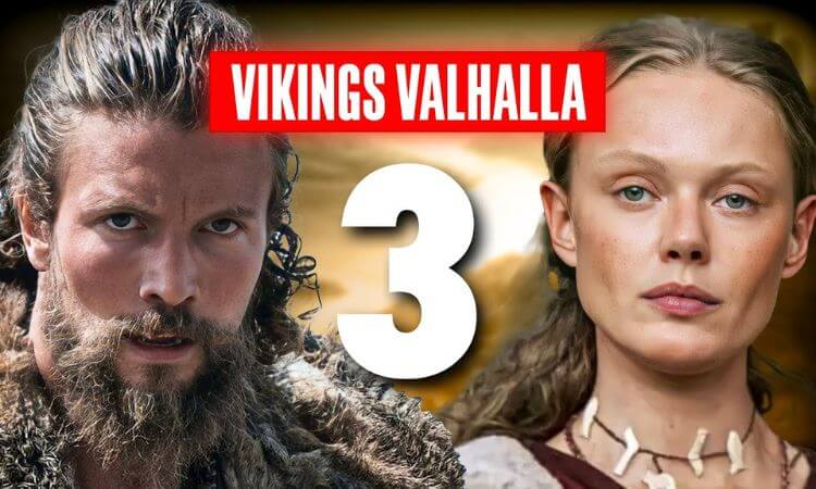 Vikings Valhalla Season 3 Release Date on Netflix, Cast, Trailer, and More