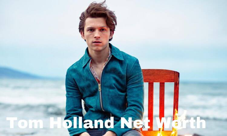 How Much is Tom Holland Net Worth in 2023