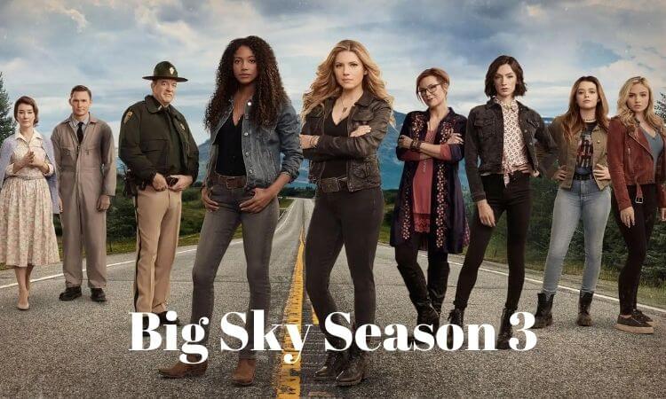 Big Sky Season 3 Confirmed Release Date, Did The Show Finally Get Renewed Latest Updates 2022