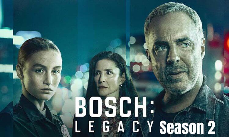 Bosch Legacy Season 2 Release Date. Cast, Plot, Trailer, And Other Updates 2022