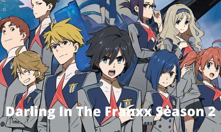 Darling In The Franxx Season 2 Release Date, Cast, Plot, Trailer, And Everything That You want to Know! Latest Updates 2022