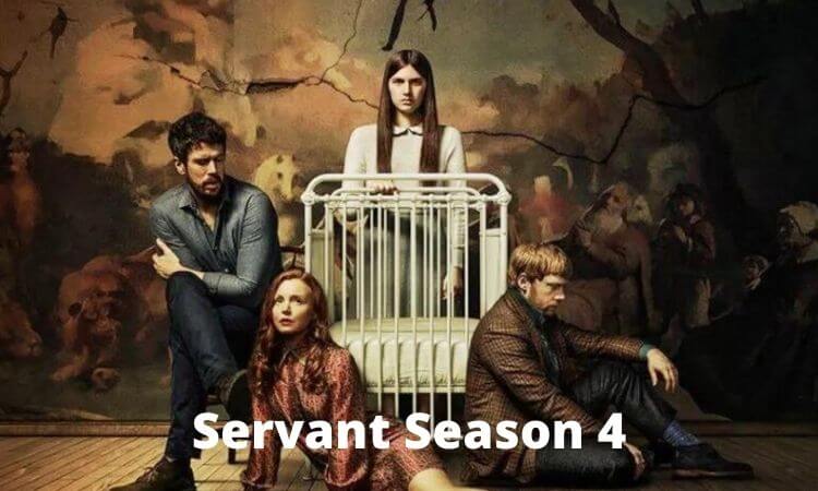 Servant Season 4 Release Date, Cast, Plot – All We Know So Far 2022