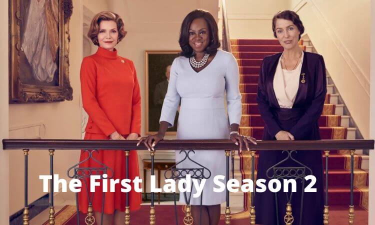 The First Lady Season 2 Release Date, Cast, Plot, Trailer, And Get Every Detail About It!