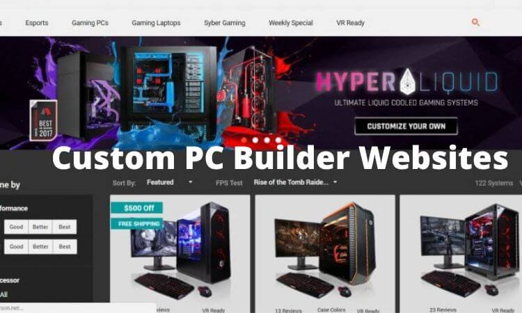 11 Best Custom PC Builder Websites 2022