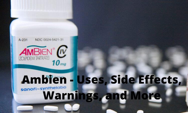 Ambien - Uses, Side Effects, Warnings, and More