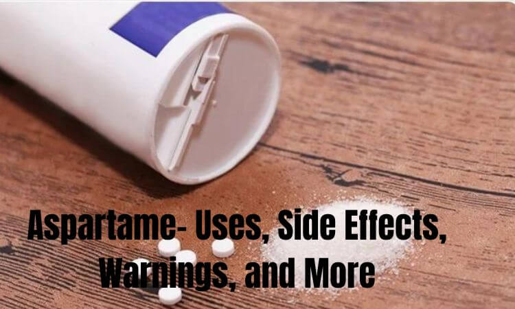 Aspartame- Uses, Side Effects, Warnings, and More