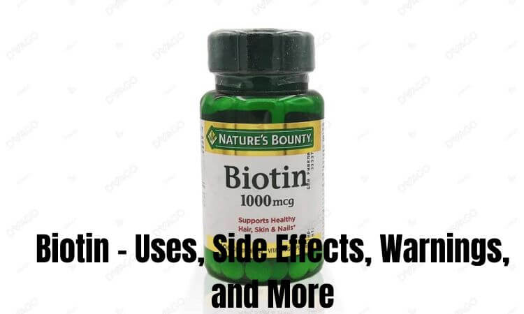 Biotin - Uses, Side Effects, Warnings, and More