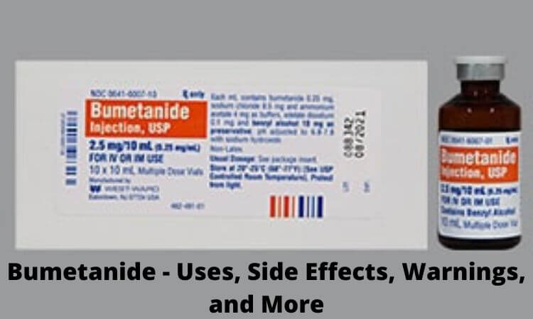 Bumetanide - Uses, Side Effects, Warnings, and More