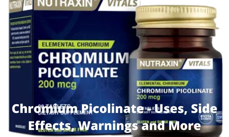 Chromium Picolinate - Uses, Side Effects, Warnings, and More