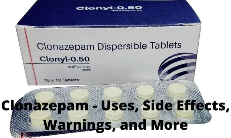 Clonazepam - Uses, Side Effects, Warnings, and More