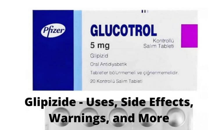 Glipizide - Uses, Side Effects, Warnings, and More