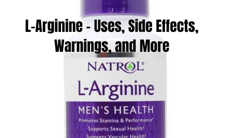 L-Arginine - Uses, Side Effects, Warnings, and More