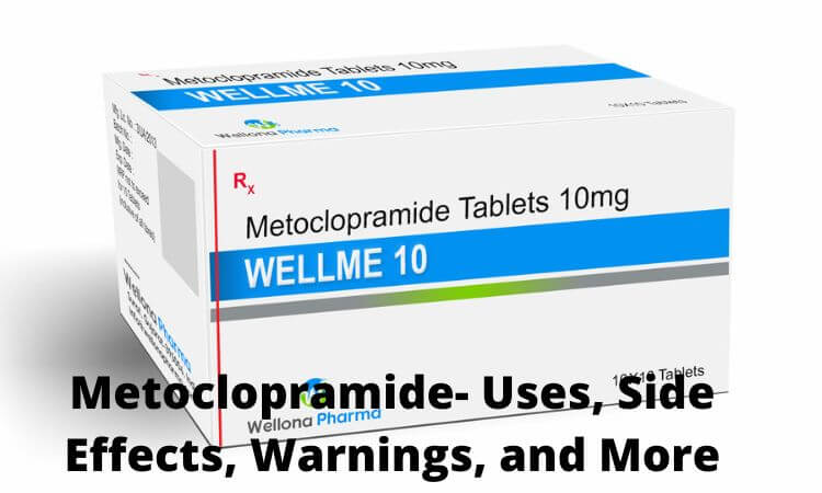 Metoclopramide- Uses, Side Effects, Warnings, and More