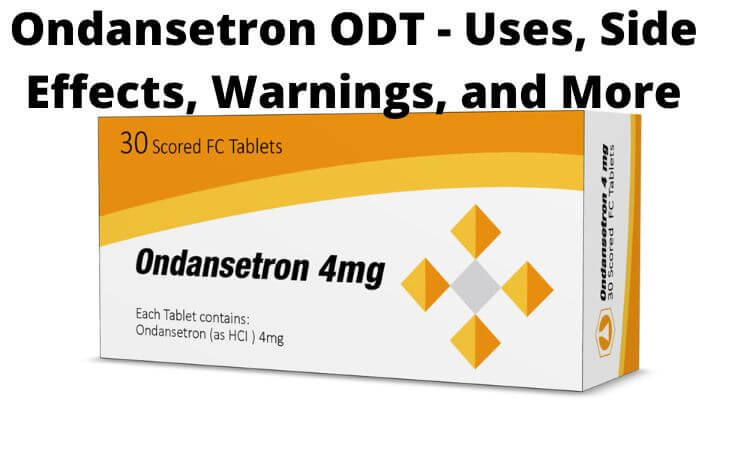 Ondansetron ODT - Uses, Side Effects, Warnings, and More