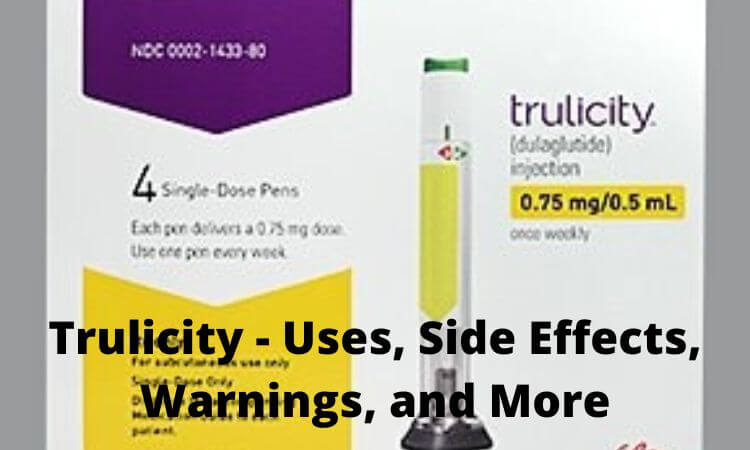 Trulicity - Uses, Side Effects, Warnings, and More