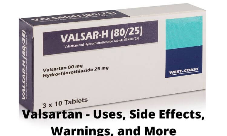 Valsartan - Uses, Side Effects, Warnings, and More