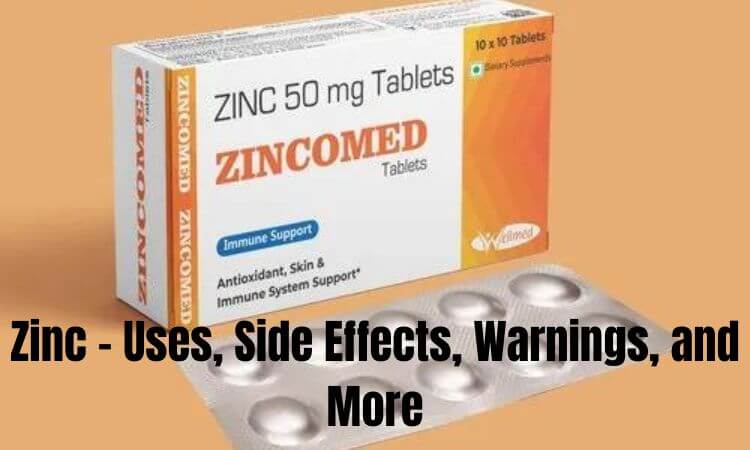 Zinc - Uses, Side Effects, Warnings, and More