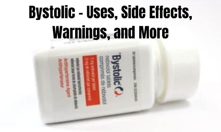 Bystolic - Uses, Side Effects, Warnings, and More