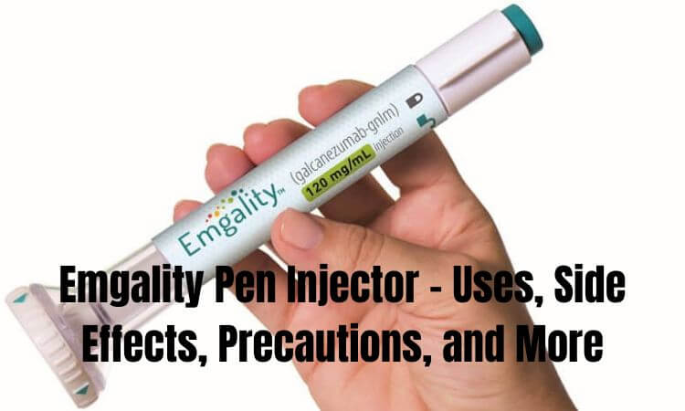 Emgality Pen Injector - Uses, Side Effects, Precautions, and More