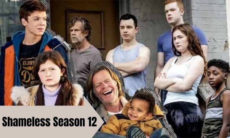 Shameless Season 12 Release Date, Cast, Plot, Trailer & More