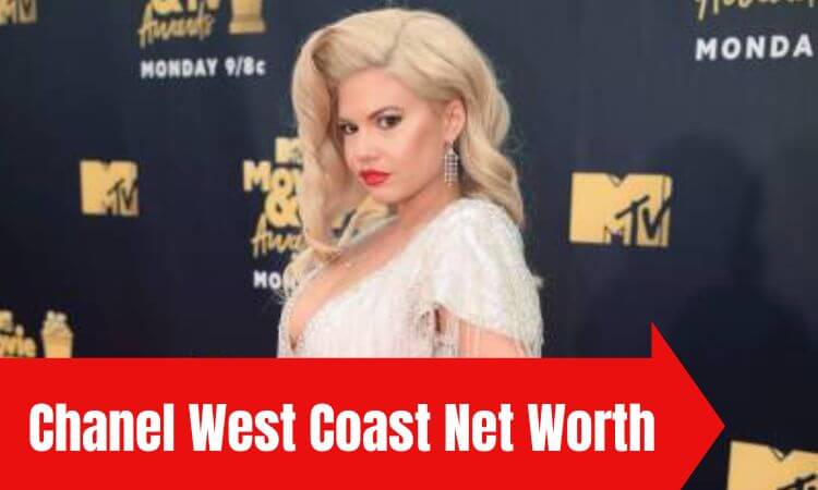How much is Chanel West Coast Net Worth 2023