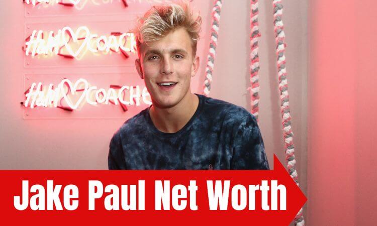 How much is Jake Paul Net Worth 2023?