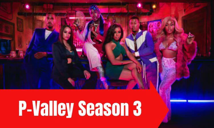 P-Valley Season 3 Release Date, Trailer, Cast, Plot, and More