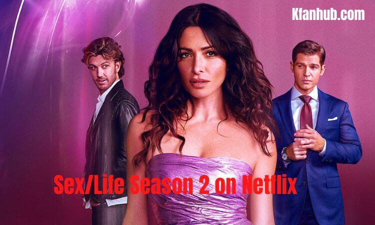 Sex/Life Season 2 on Netflix Release Date, Cast, Plot, and More