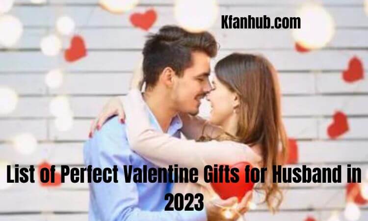 List of Best Ever Valentine Ideas for 2023