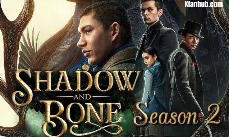 Shadow and Bone Season 2 Release Date, Plot, Cast, Trailer, and More