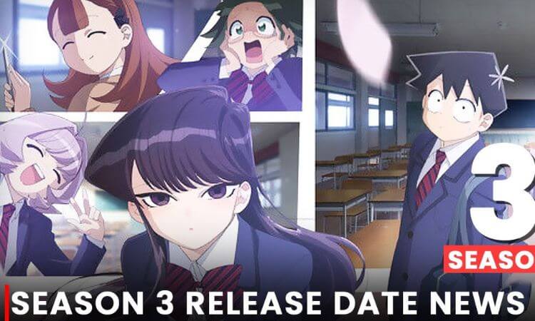 Komi Can’t Communicate Season 3 Release Date, Trailer, Plot, and More