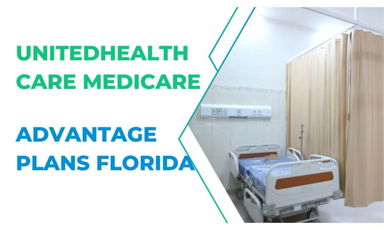 UnitedHealthcare Medicare Advantage Plans Florida