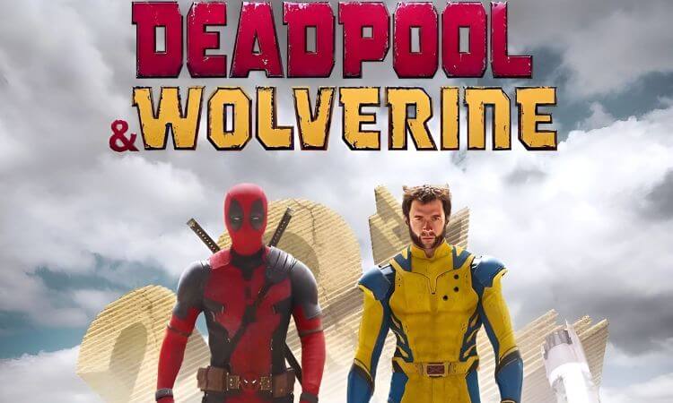 Deadpool & Wolverine Release Date, Cast & Trailer