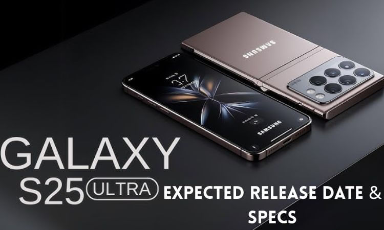 Samsung Galaxy S25 Ultra Expected Release Date & Specs
