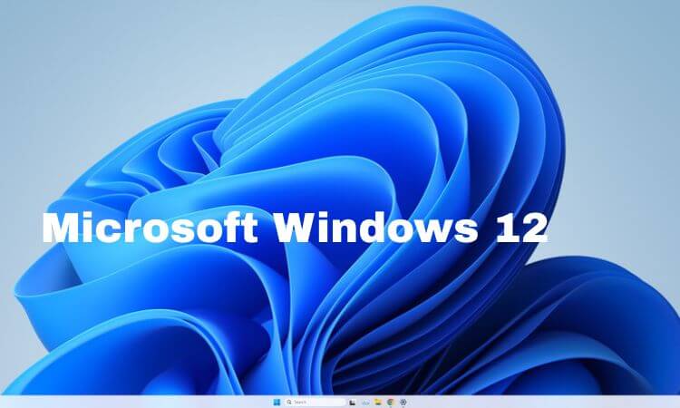 Microsoft Windows 12 New Features Rumored for Release