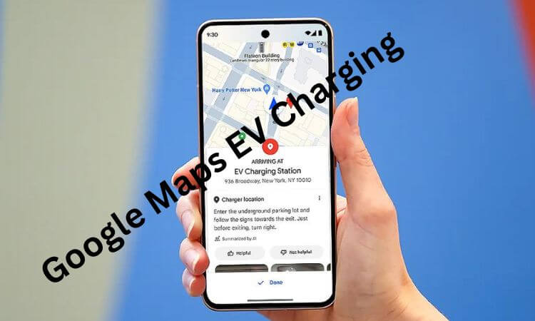 Google Maps EV Charging Features Expand