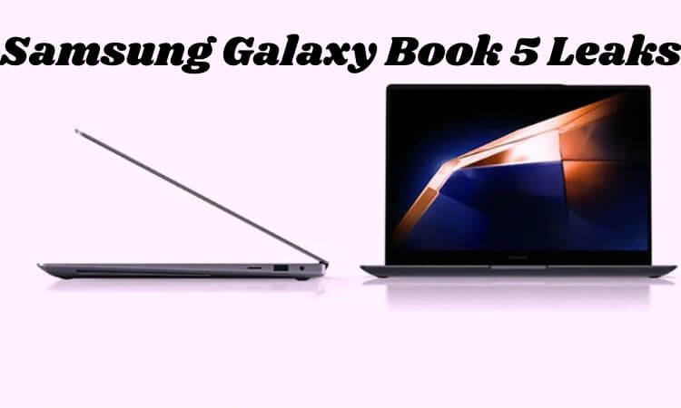 Samsung Galaxy Book 5 Leaks Everything We Know So Far