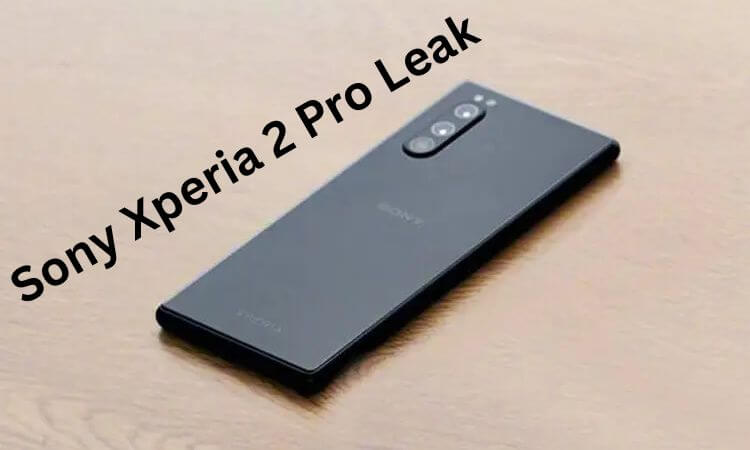 Sony Xperia 2 Pro Leak Everything We Know So Far